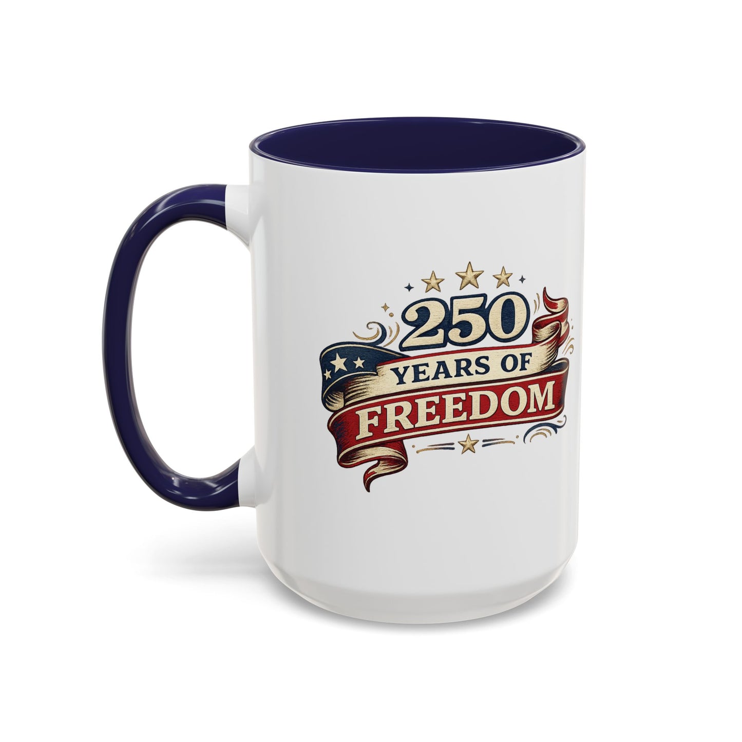 250 Years of Freedom Coffee Mug | Personalized Name - America 250th Anniversary, Semiquincentennial, Patriotic Gift, Heritage Celebration