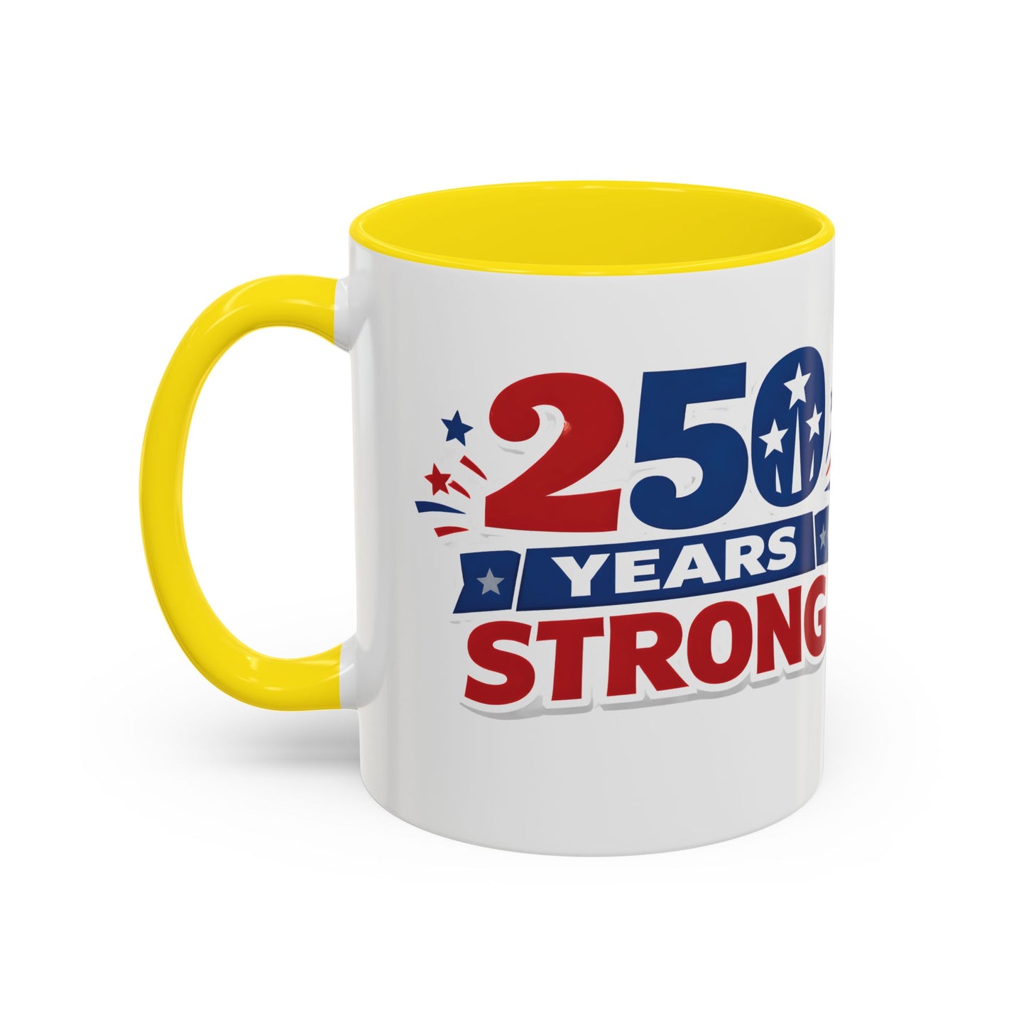250 Years Strong America Anniversary Mug | Accent Coffee Mug