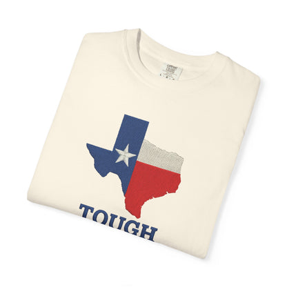 T-Shirt, Texas Tough Texas Pride, Texan Gift, Lone Star State Apparel, Western Tee, Southern Pride Shirt