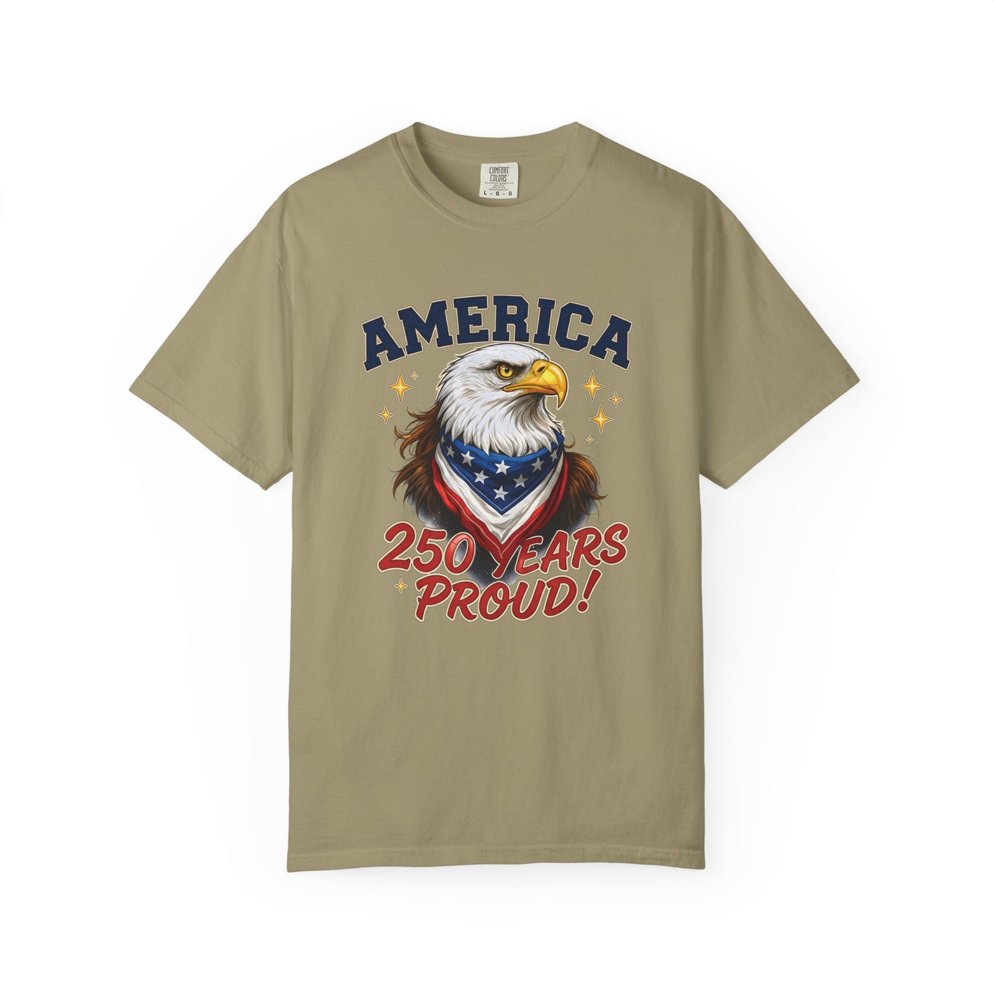 America Eagle 250 Years Proud T-Shirt | Patriotic Bald Eagle Tee - 250th Anniversary