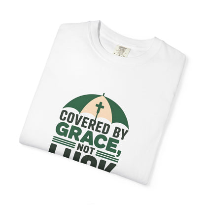 Covered by Grace Not Luck T-Shirt | Christian faith tee, cross graphic