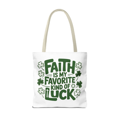 Faith Is My Favorite Kind Of Luck Tote | St. Patrick Shamrock Tote