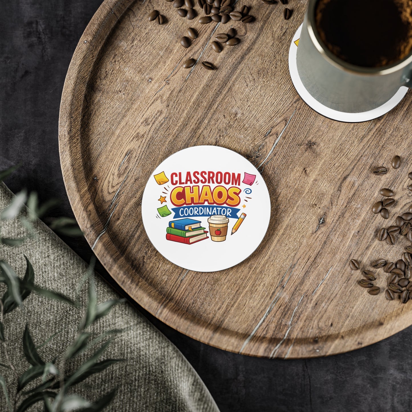 Classroom Chaos Coordinator Coasters | Teacher Desk Drink Coaster