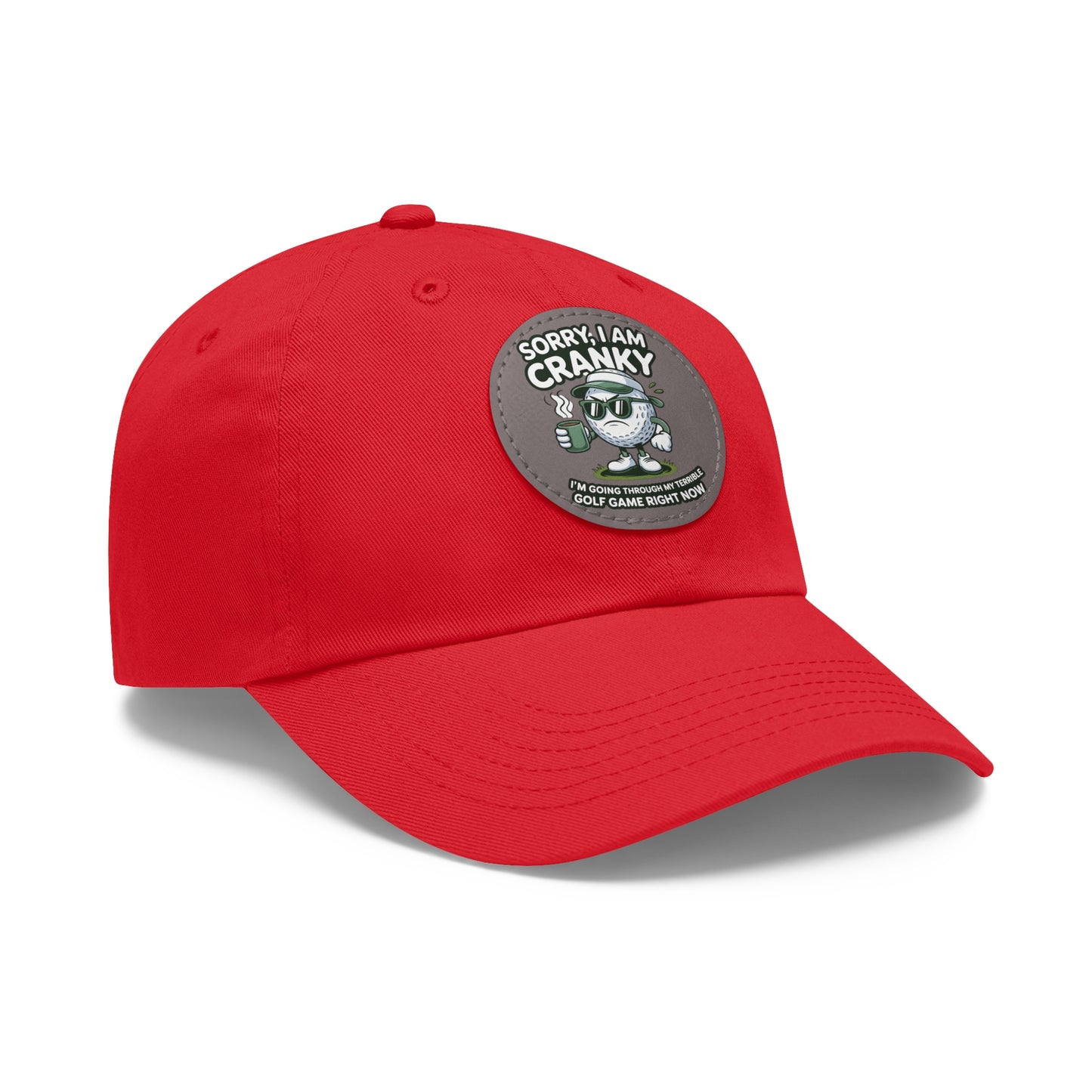 Sorry I Am Cranky golf cartoon Dad Hat | Leather Patch
