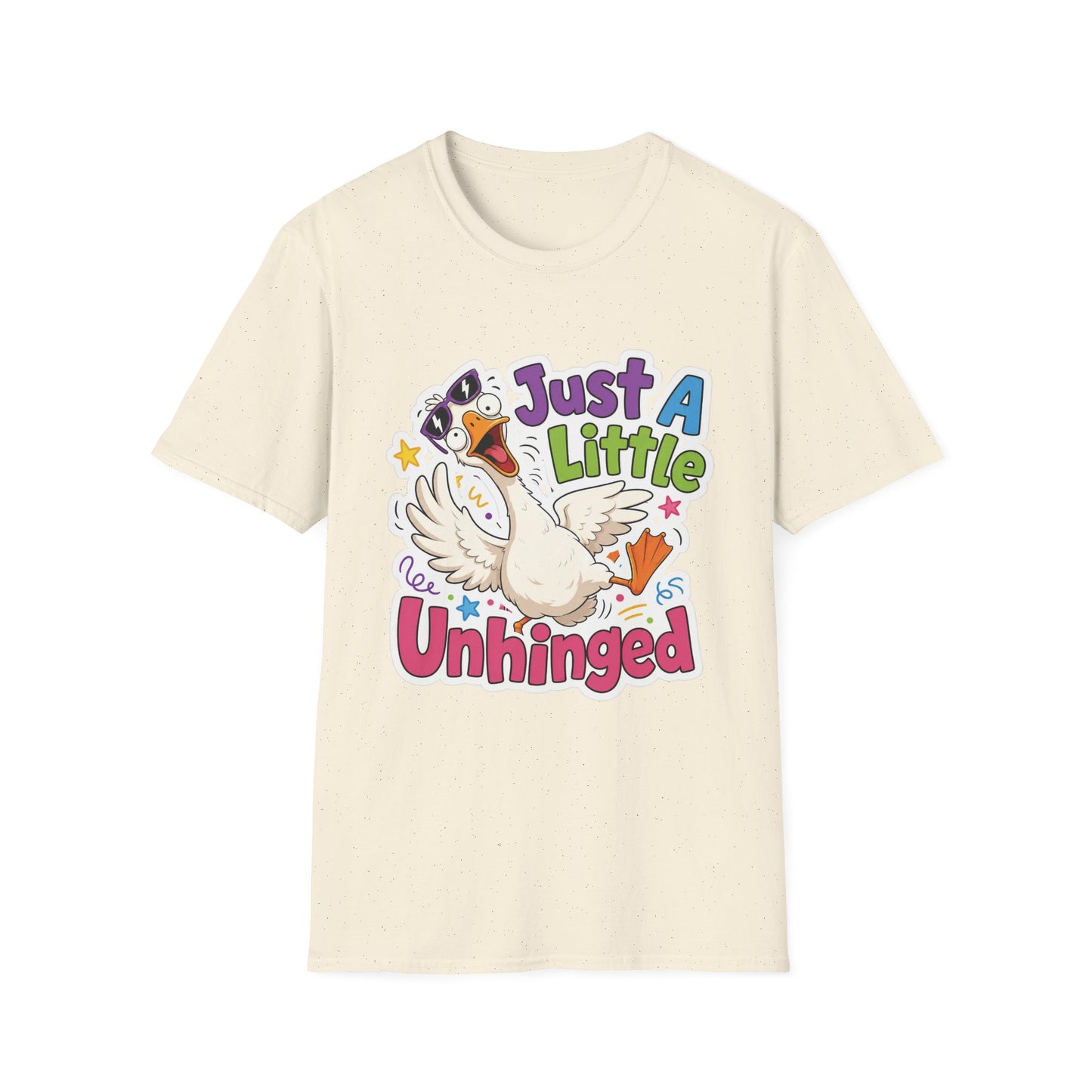 Just A Little Unhinged Goose T-Shirt | Funny Cartoon Goose Tee
