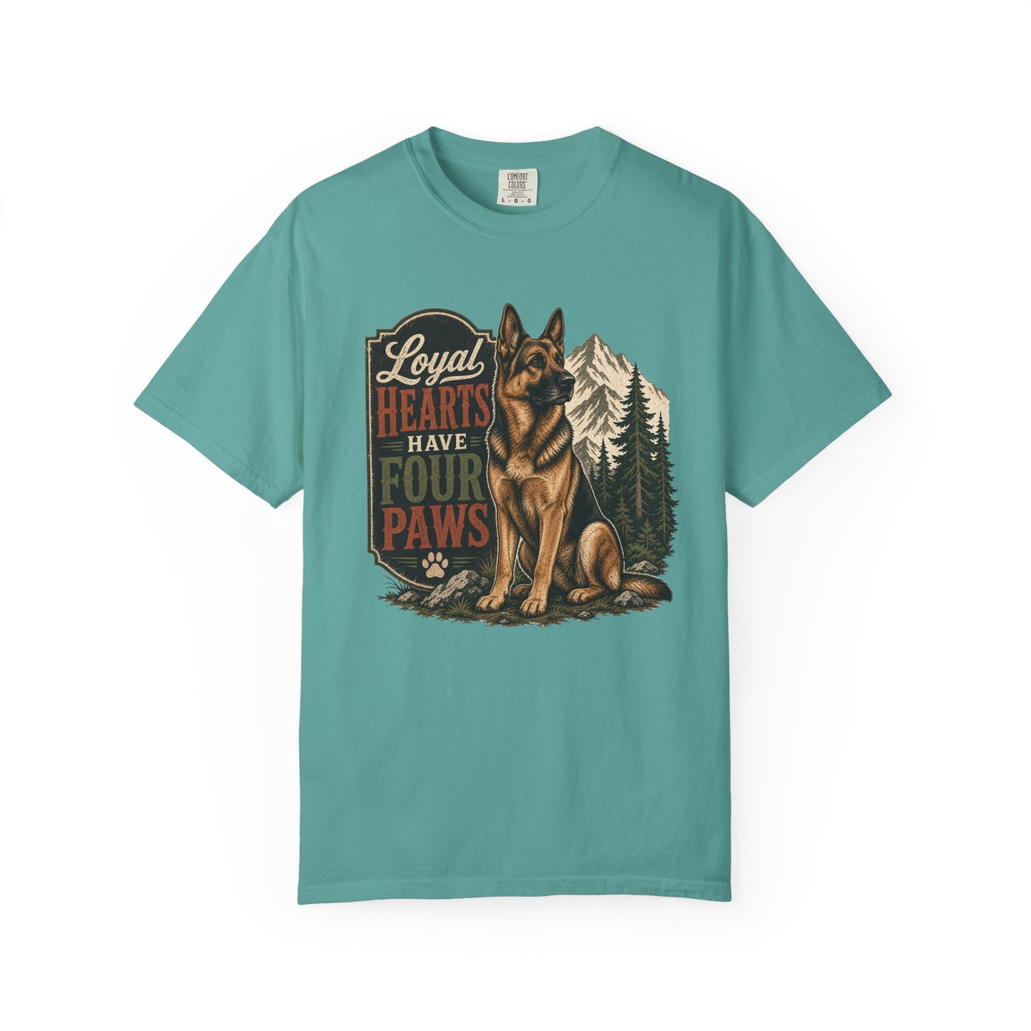 Loyal Hearts Have Four Paws German Shepherd T-shirt | Mountain Forest Dog Design