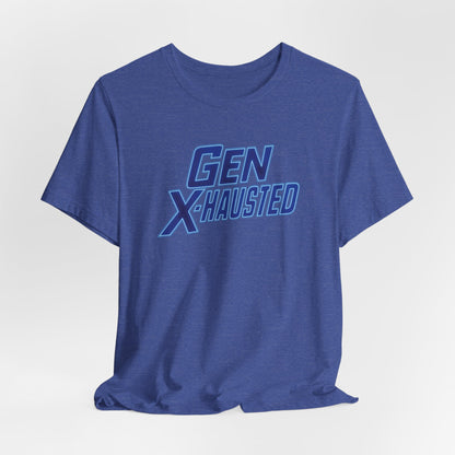 Gen X-Hausted Unisex Tee - Retro Humor Tee, Gift for Gen X, Casual Wear, Trendy Graphic Shirt, Unique Meme Apparel