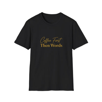 Coffee First Then Words T-Shirt | Script Typography Coffee Quote