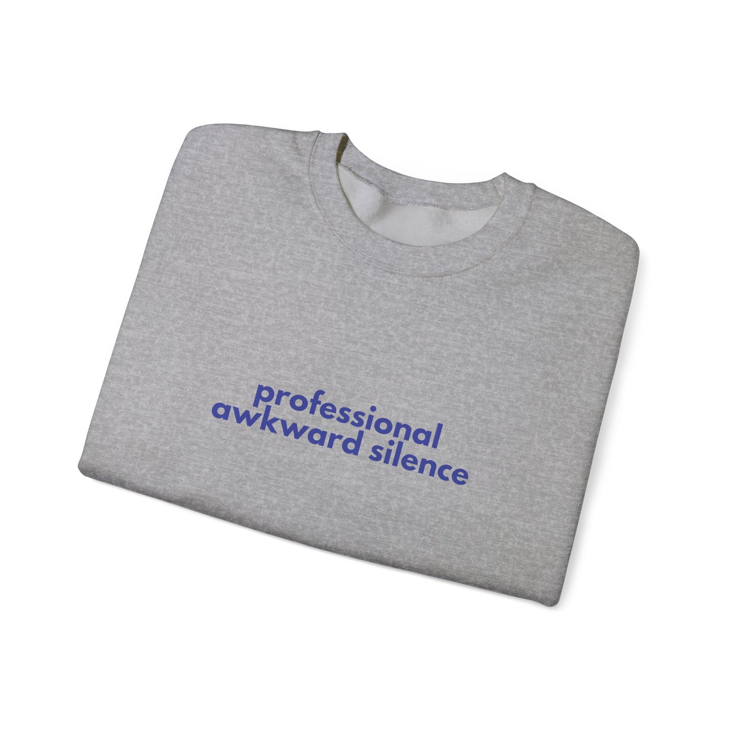 Professional Awkward Silence Sweatshirt