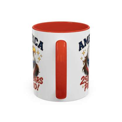 America Eagle 250 Years Proud Mug | Accent Coffee Mug 11/15oz