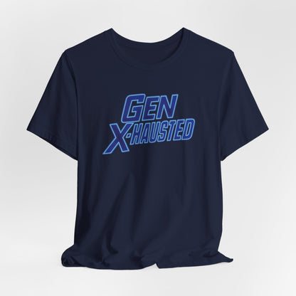 Gen X-Hausted Unisex Tee - Retro Humor Tee, Gift for Gen X, Casual Wear, Trendy Graphic Shirt, Unique Meme Apparel