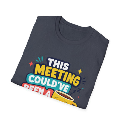 This Meeting Could've Been A Nap T-Shirt | Funny Coffee Cartoon Tee