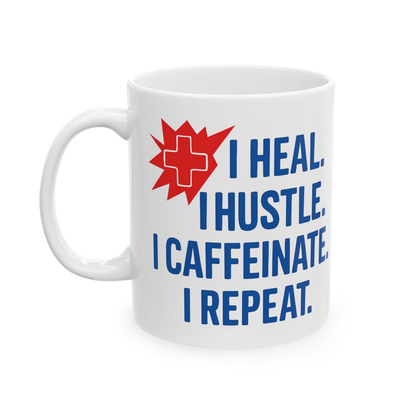 Motivational Healthcare Worker Ceramic Mug, Nurse Doctor Gift, Heal Hustle Caffeinate Repeat, 11oz 15oz Coffee Cup, Inspirational Quote