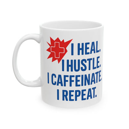 Motivational Healthcare Worker Ceramic Mug, Nurse Doctor Gift, Heal Hustle Caffeinate Repeat, 11oz 15oz Coffee Cup, Inspirational Quote