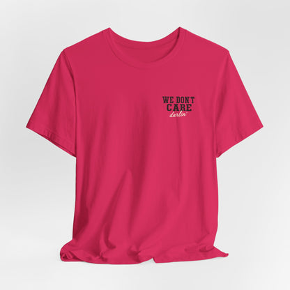 We Don't Care Darlin graphic tee | Funny slogan shirt, vintage text