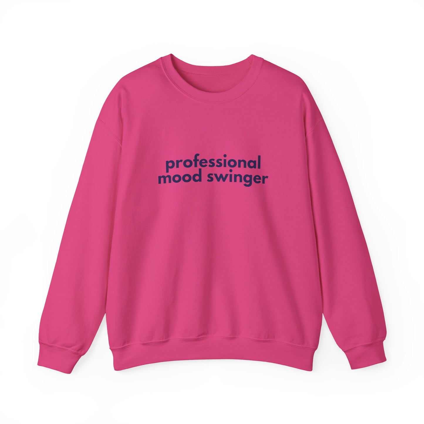 Mood Swinger Humor Crewneck Sweatshirt | Professional Funny Quote