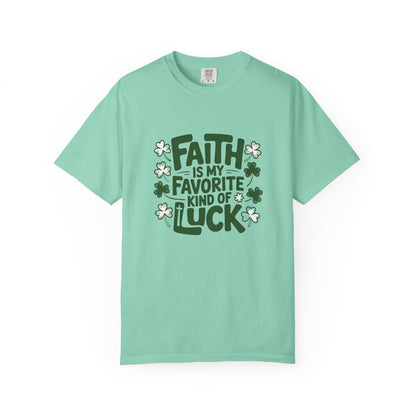 Faith Is My Favorite Kind of Luck T-shirt | St. Patrick's Day Shamrock Design