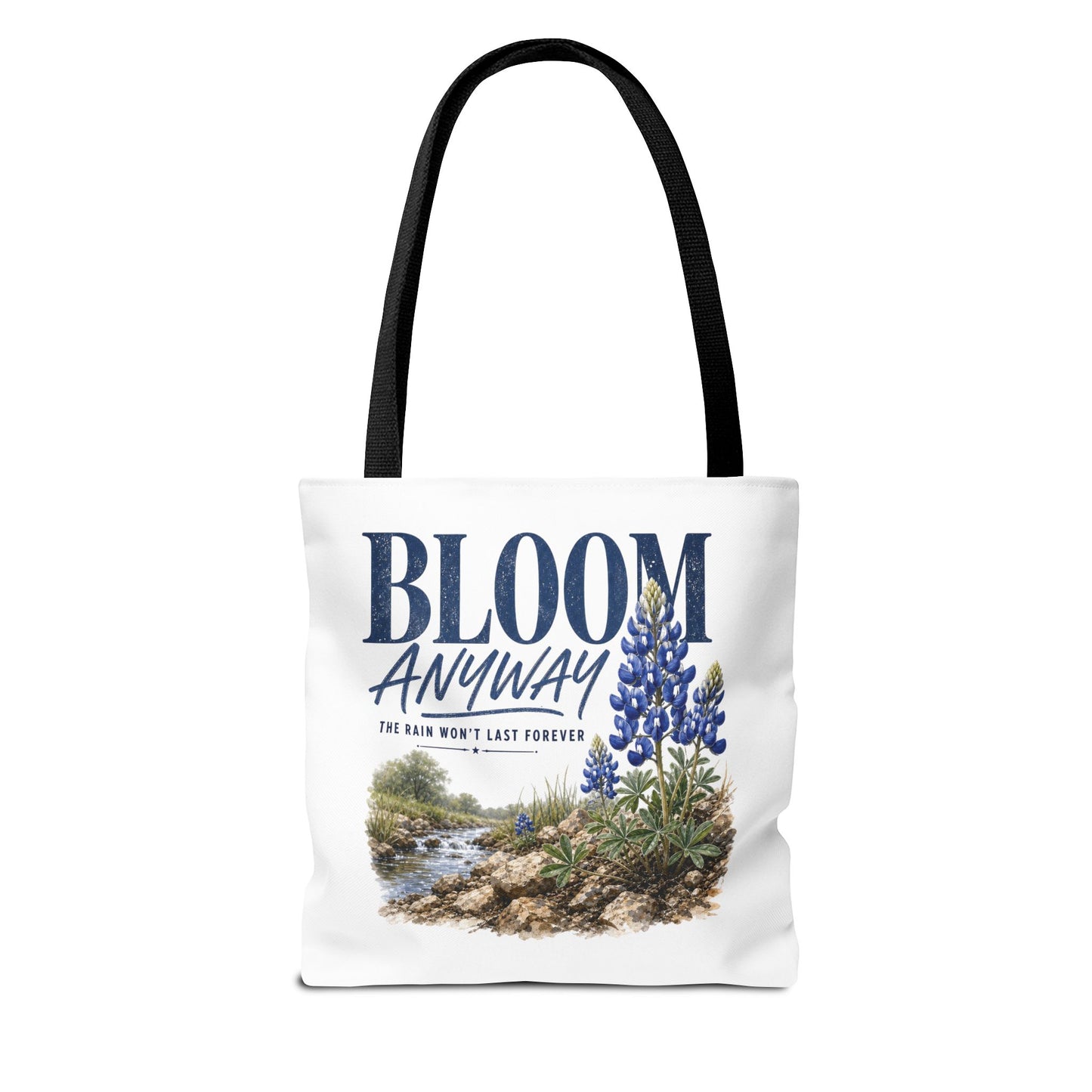 Bloom Anyway Tote Bag | Bluebonnet Wildflower Inspirational Design