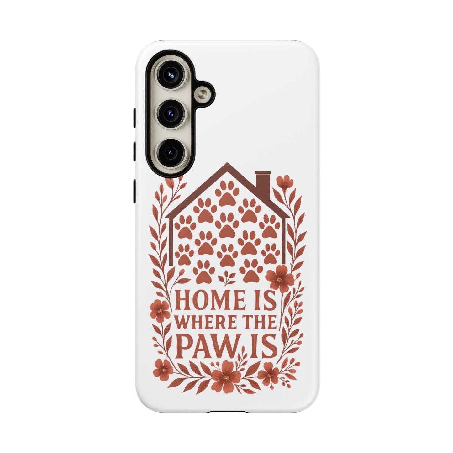 Cute Pet Phone Case, Home is Where the Paw Is, Animal Lover Gift, Phone Cover for Dog or Cat Owners