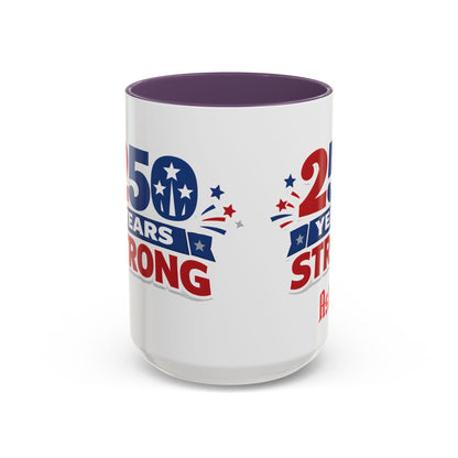 250 Years Strong America Anniversary Mug | Accent Coffee Mug