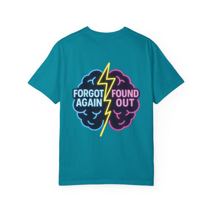 Brainiac Funny T-Shirt Forgot Again, Found Out, Unisex Shirt, Novelty Tee, Gift for Genius, Humorous Top