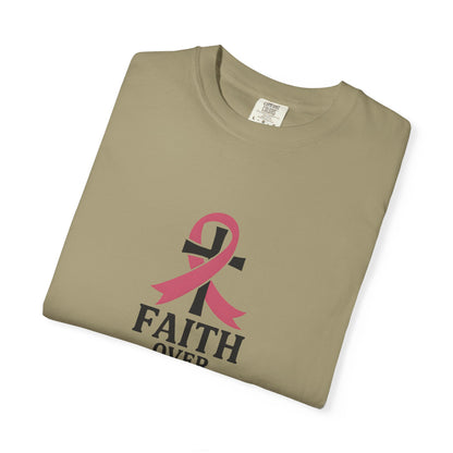 Faith Over Fear T-shirt, Unisex Inspirational Tee, Garment-Dyed Comfort, Cancer Awareness, Everyday Casual Wear, Gift for Loved Ones