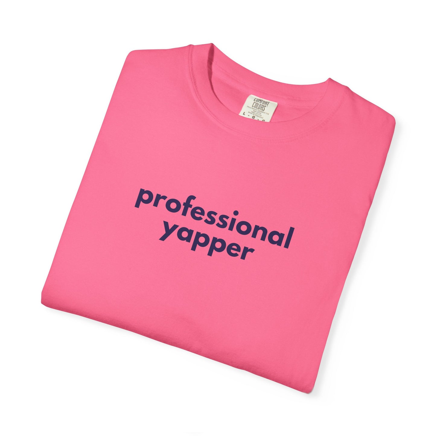 Professional Yapper T-shirt | Funny Talker Saying