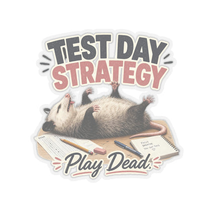 Test Day Strategy Play Dead Sticker | Kiss-Cut Study Humor