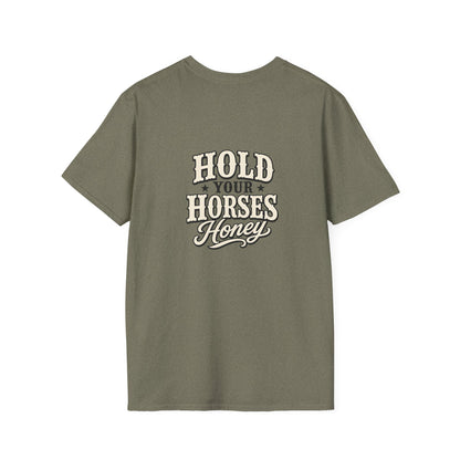 Hold Your Horses Honey T-Shirt | Retro Western Script, Chest & Back Graphic