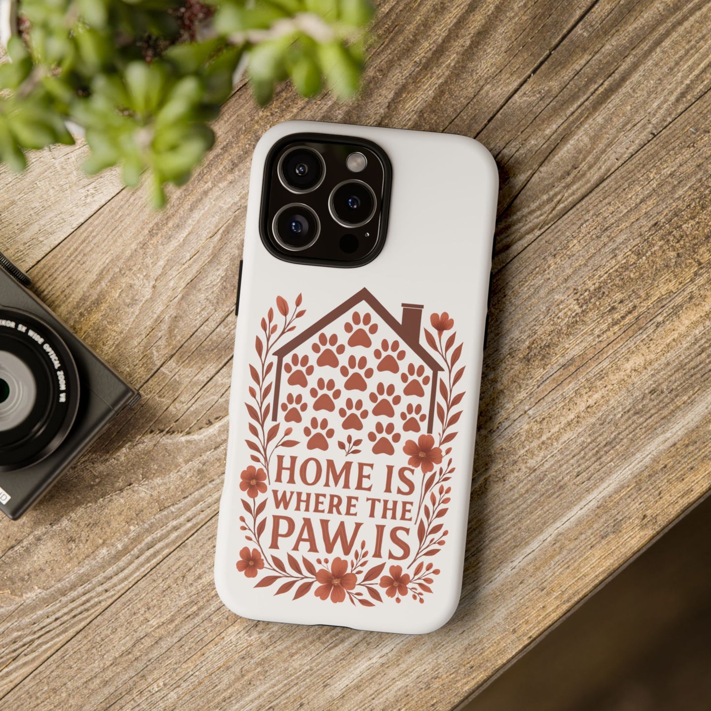 Cute Pet Phone Case, Home is Where the Paw Is, Animal Lover Gift, Phone Cover for Dog or Cat Owners