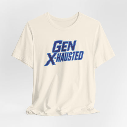 Gen X-Hausted Unisex Tee - Retro Humor Tee, Gift for Gen X, Casual Wear, Trendy Graphic Shirt, Unique Meme Apparel