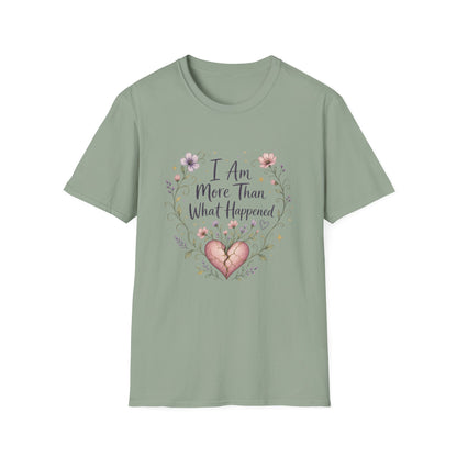 I Am More Than What Happened T-Shirt | Abuse Survivor Inspiration