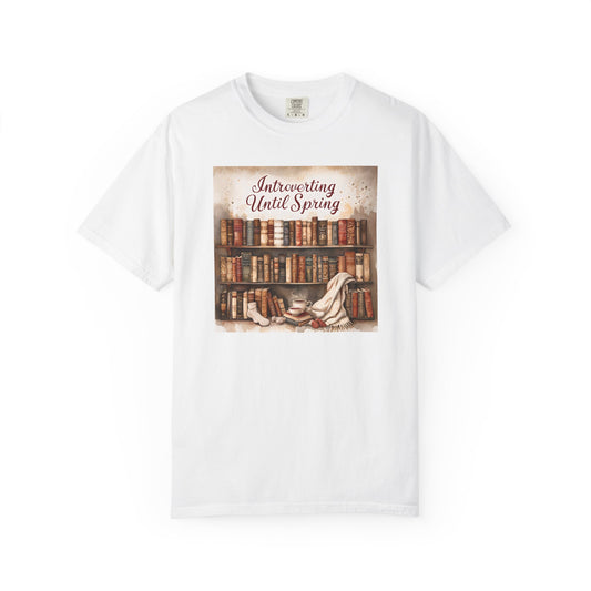Introverting Until Spring T-Shirt, Cozy Literary Tee, Perfect Gift for Book Lovers, Spring Vibes Shirt, Relaxed Fit Fashion