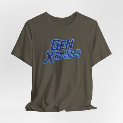 Gen X-Hausted Unisex Tee - Retro Humor Tee, Gift for Gen X, Casual Wear, Trendy Graphic Shirt, Unique Meme Apparel