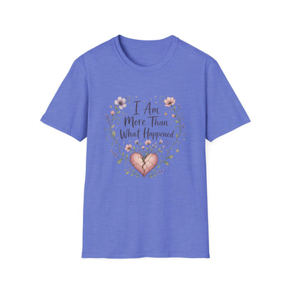 I Am More Than What Happened T-Shirt | Abuse Survivor Inspiration