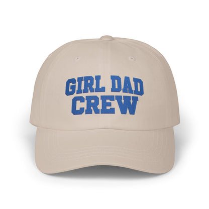 Girl Dad Crew Classic Dad Cap | Embroidered Baseball Hat