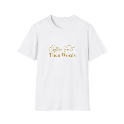 Coffee First Then Words T-Shirt | Script Typography Coffee Quote