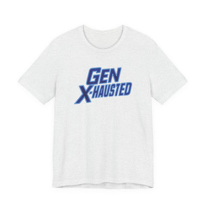 Gen X-Hausted Unisex Tee - Retro Humor Tee, Gift for Gen X, Casual Wear, Trendy Graphic Shirt, Unique Meme Apparel