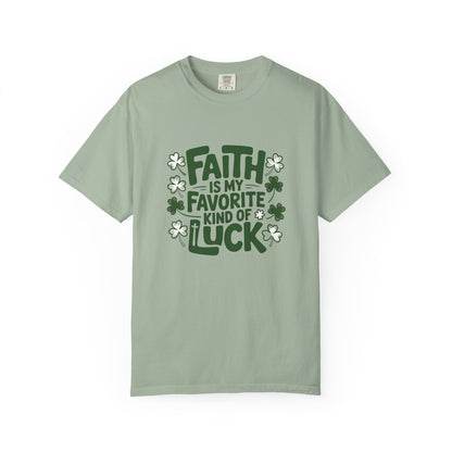 Faith Is My Favorite Kind of Luck T-shirt | St. Patrick's Day Shamrock Design