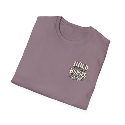 Hold Your Horses Honey T-Shirt | Retro Western Script, Chest & Back Graphic