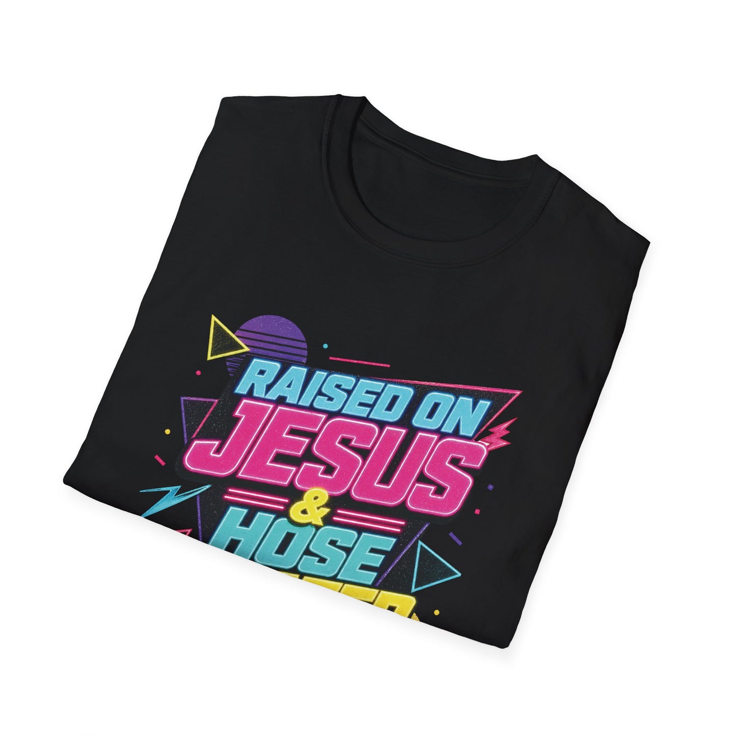 Raised on Jesus & Hose Water T-Shirt | Retro Neon Christian Faith Graphic