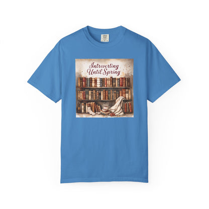 Introverting Until Spring T-Shirt, Cozy Literary Tee, Perfect Gift for Book Lovers, Spring Vibes Shirt, Relaxed Fit Fashion