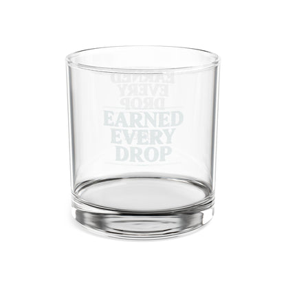 Earned Every Drop Engraved Whiskey Glass