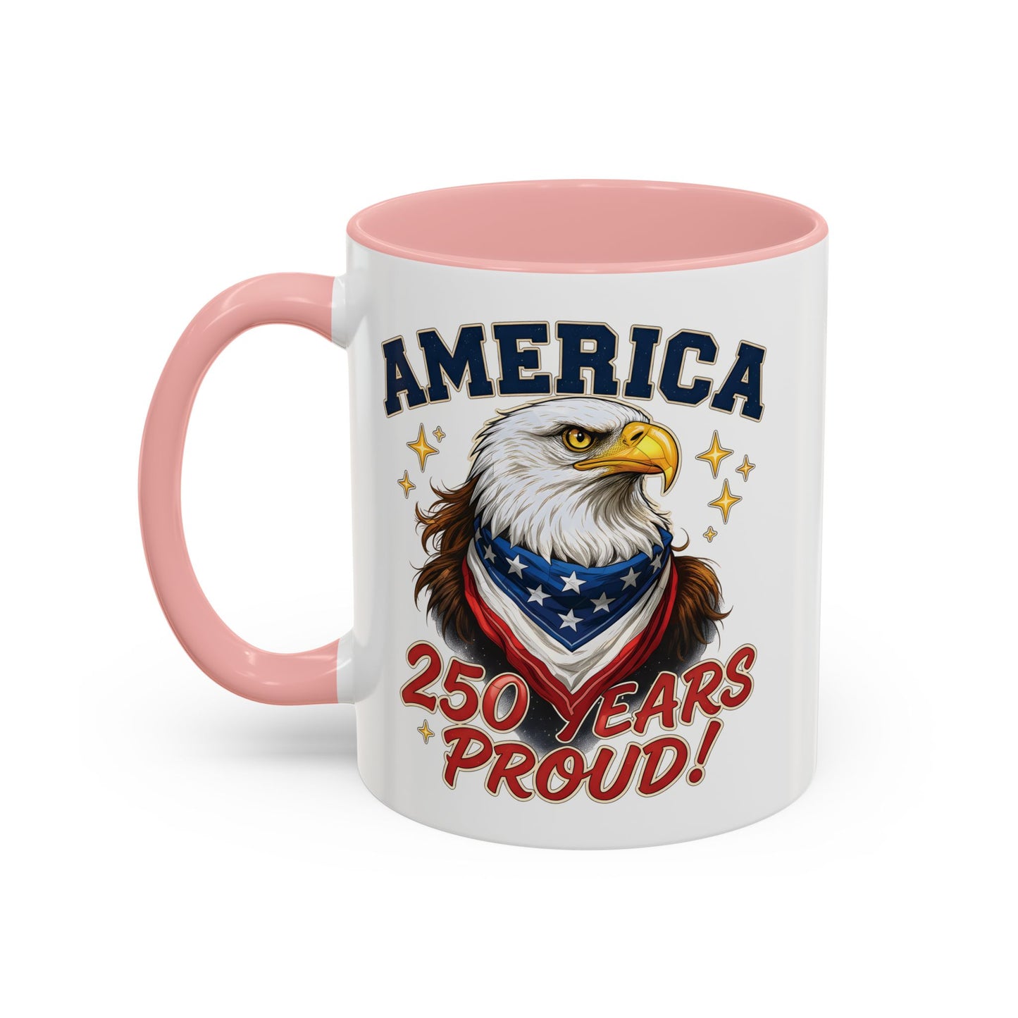 America Eagle 250 Years Proud Mug | Accent Coffee Mug 11/15oz