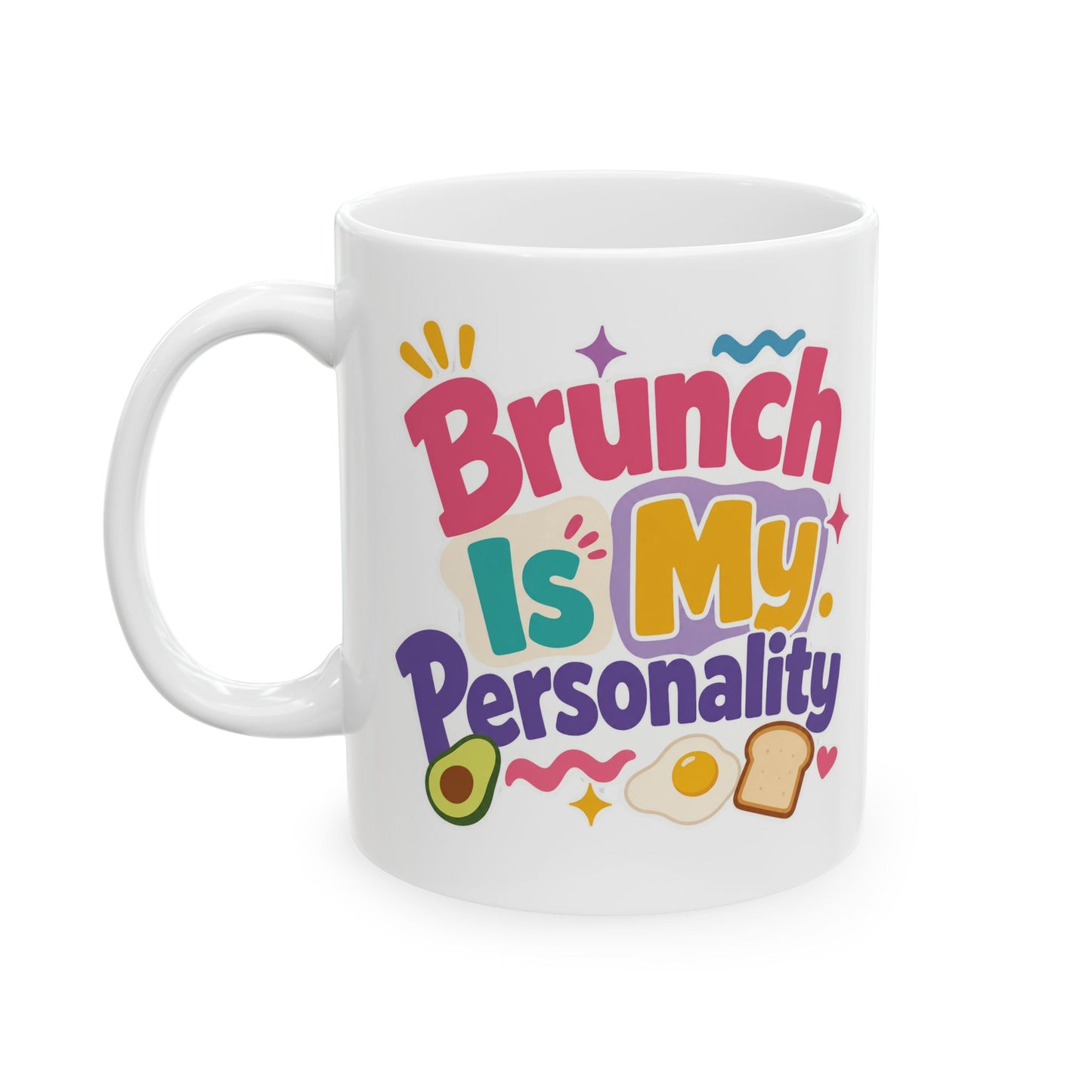 Brunch Is My Personality Mug | Avocado Toast Coffee Cup