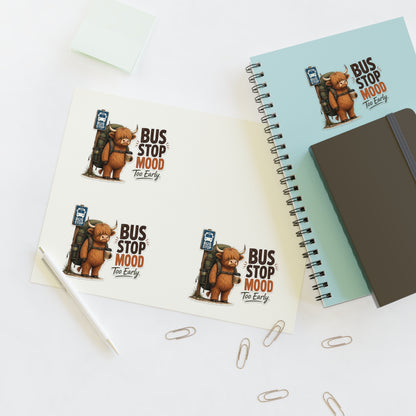 Bus Stop Mood Too Early Sticker Sheet | Highland Cow Sticker, Travel Coffee Decal