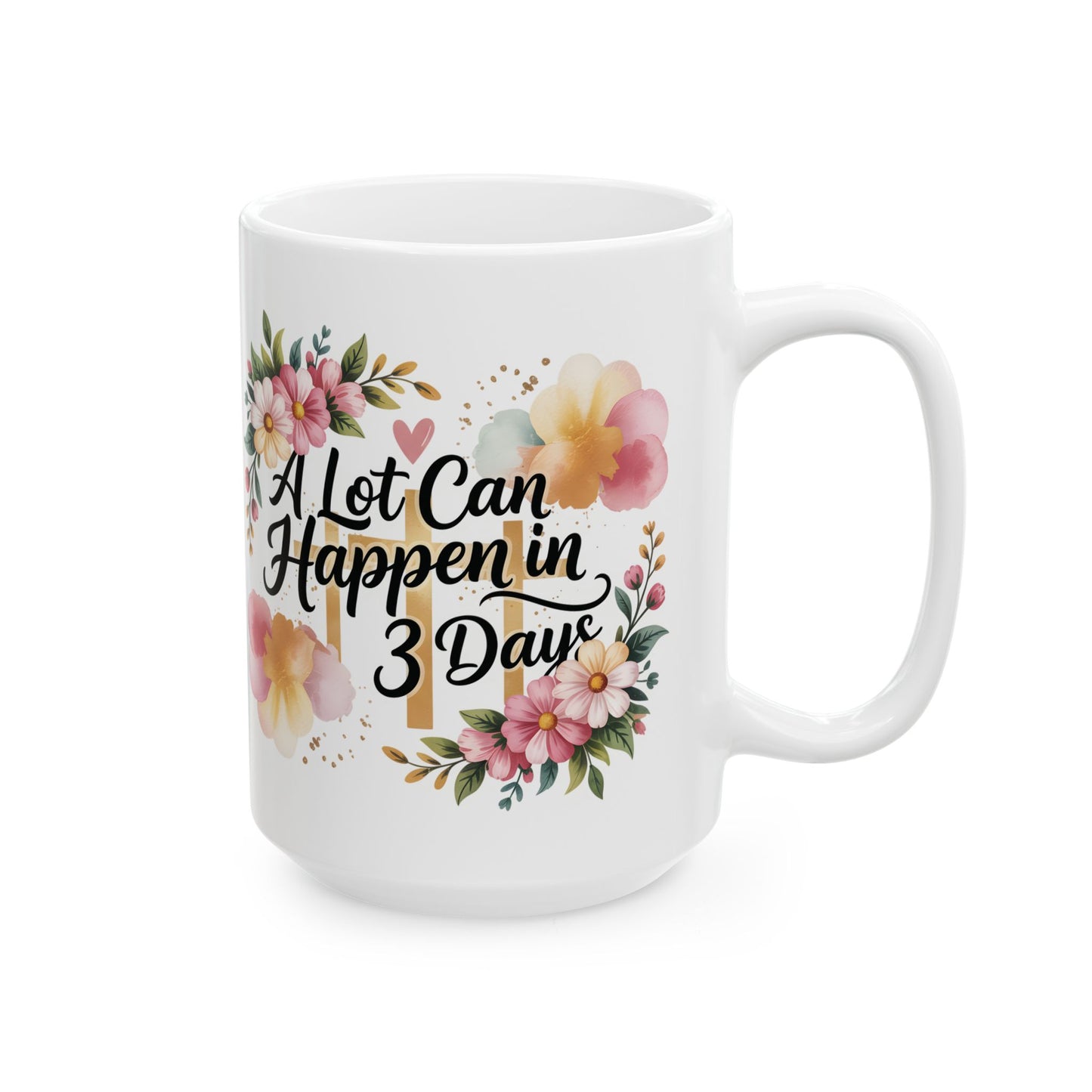Faith Easter Floral Cross Mug | A Lot Can Happen in 3 Days