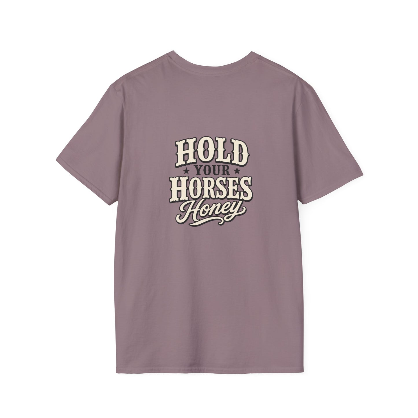 Hold Your Horses Honey T-Shirt | Retro Western Script, Chest & Back Graphic
