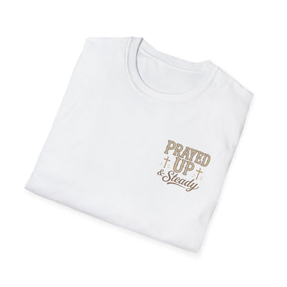 Prayed Up & Steady T-Shirt | Faith Scripture Cross Christian Tee