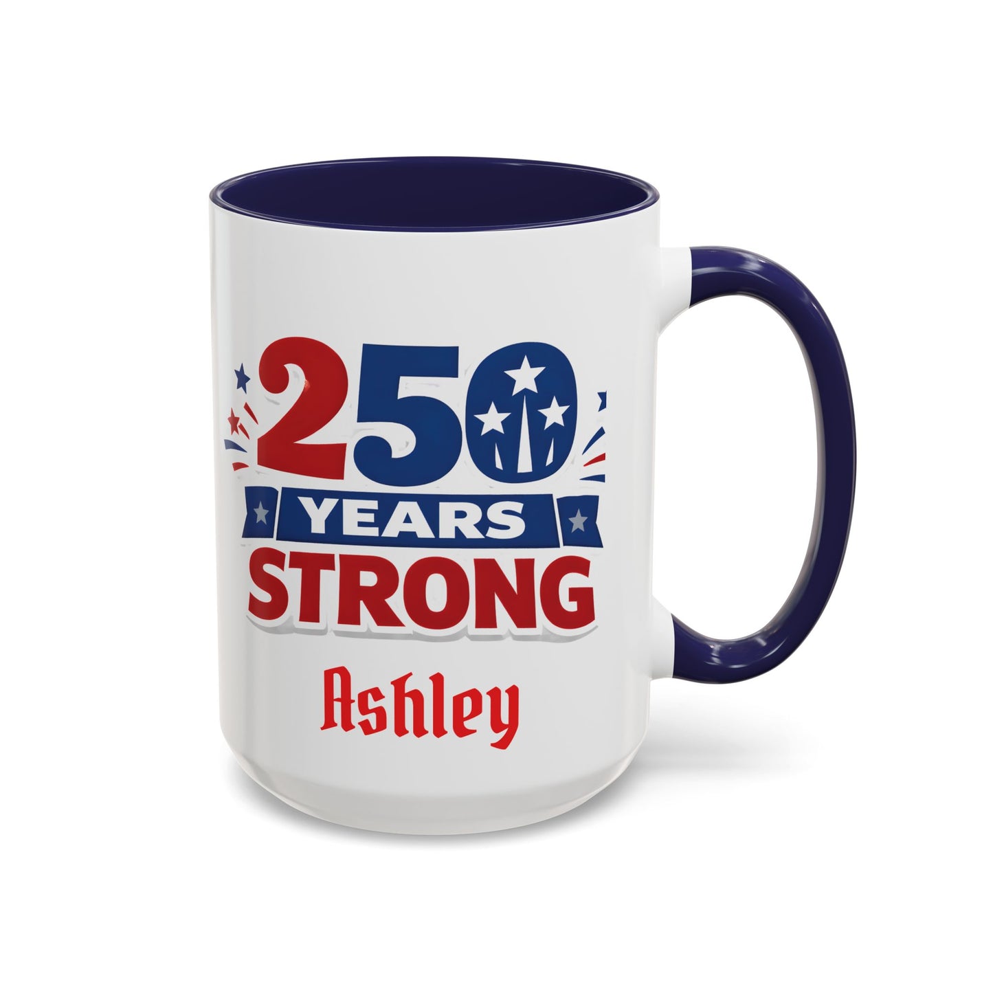 250 Years Strong America Anniversary Mug | Accent Coffee Mug